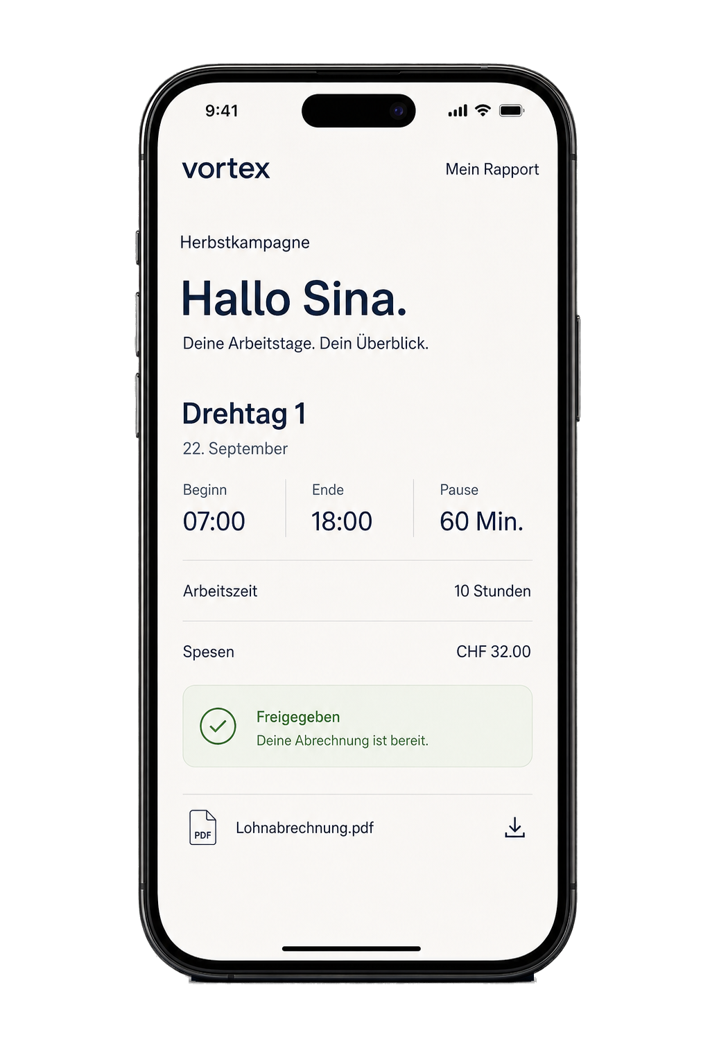 Illustrative Vortex-Ansicht auf einem Smartphone: Hallo Sina, Drehtag am 22. September von 07:00 bis 18:00 mit 60 Minuten Pause, 10 Stunden Arbeitszeit, CHF 32 Spesen und freigegebener Abrechnung.